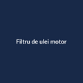 Filtru de ulei motor - imagine demonstrativă